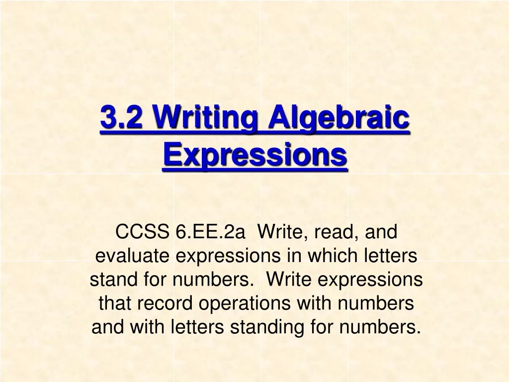 3 2 writing algebraic expressions