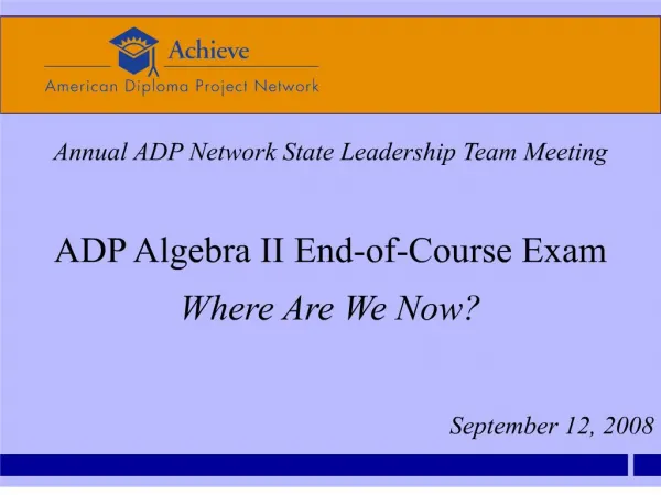 annual adp network state leadership team meeting adp algebra ii end-of-course exam where are we now september 12,