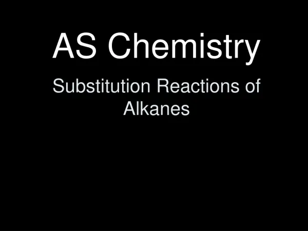 Substitution Reactions of Alkanes