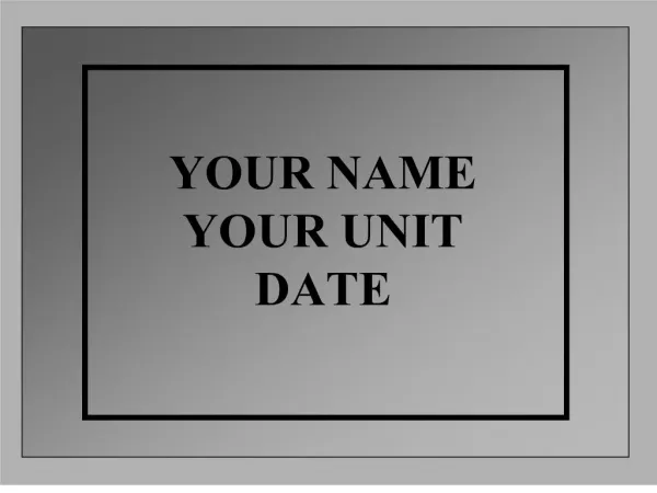 your name your unit date