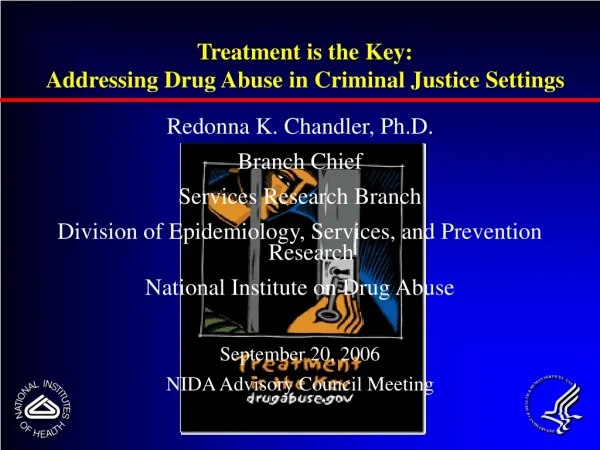 Treatment is the Key: Addressing Drug Abuse in Criminal Justice Settings