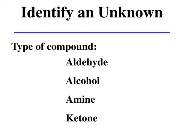 Identify an Unknown