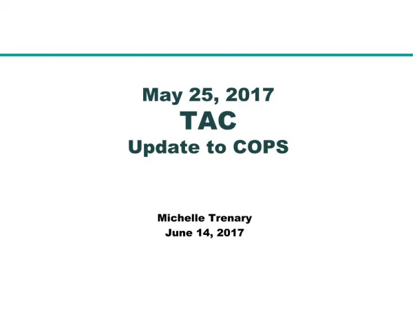 May 25, 2017 TAC Update to COPS