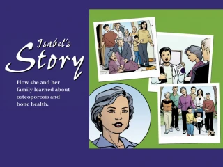 How she and her family learned about osteoporosis and bone health. - slide 1