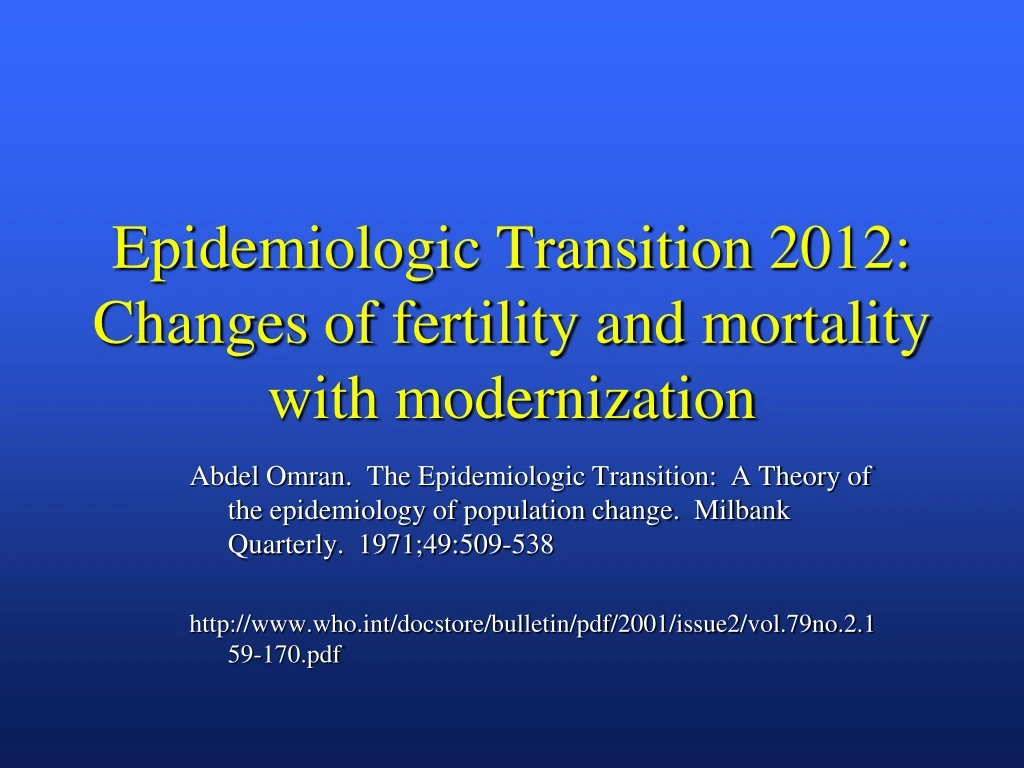 epidemiologic transition 2012 changes of fertility and mortality with modernization