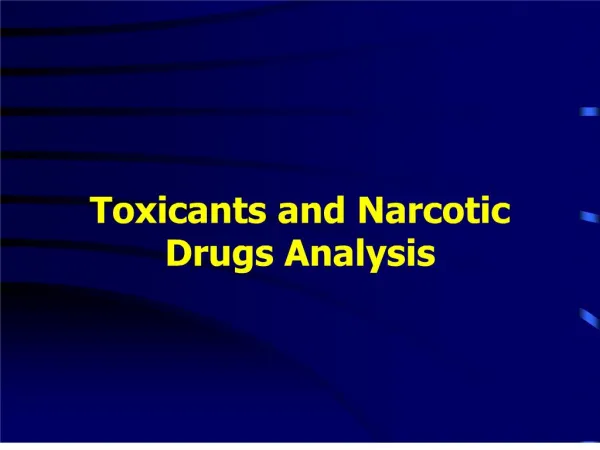 toxicants and narcotic drugs analysis