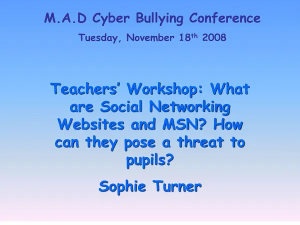 m.a.d cyber bullying conference tuesday, november 18th 2008