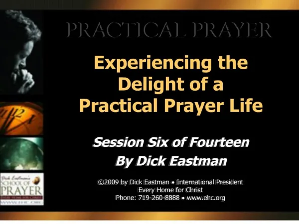 experiencing the delight of a practical prayer life