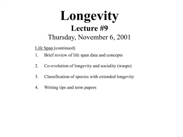 longevity lecture 9 thursday, november 6, 2001