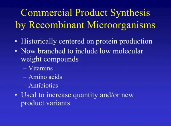 commercial product synthesis by recombinant microorganisms