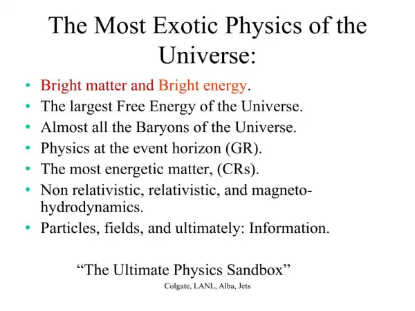 the most exotic physics of the universe: