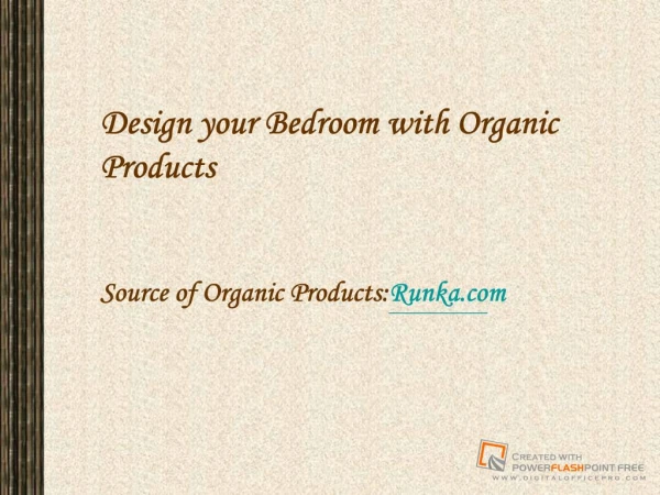Organic Furnishing products