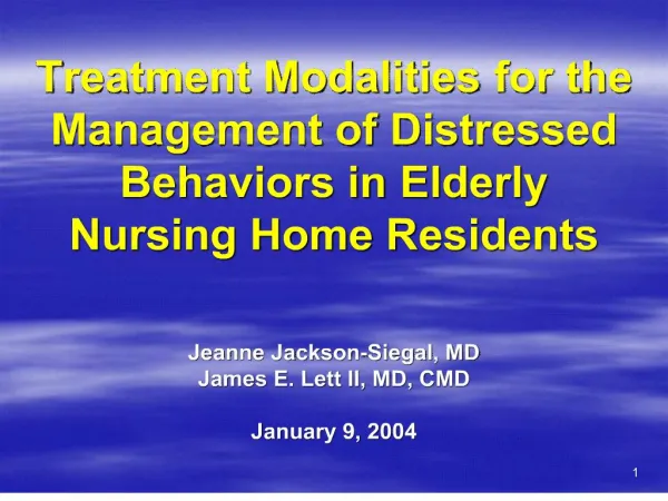 treatment modalities for the management of distressed behaviors in elderly nursing home residents jeanne jackson-sieg