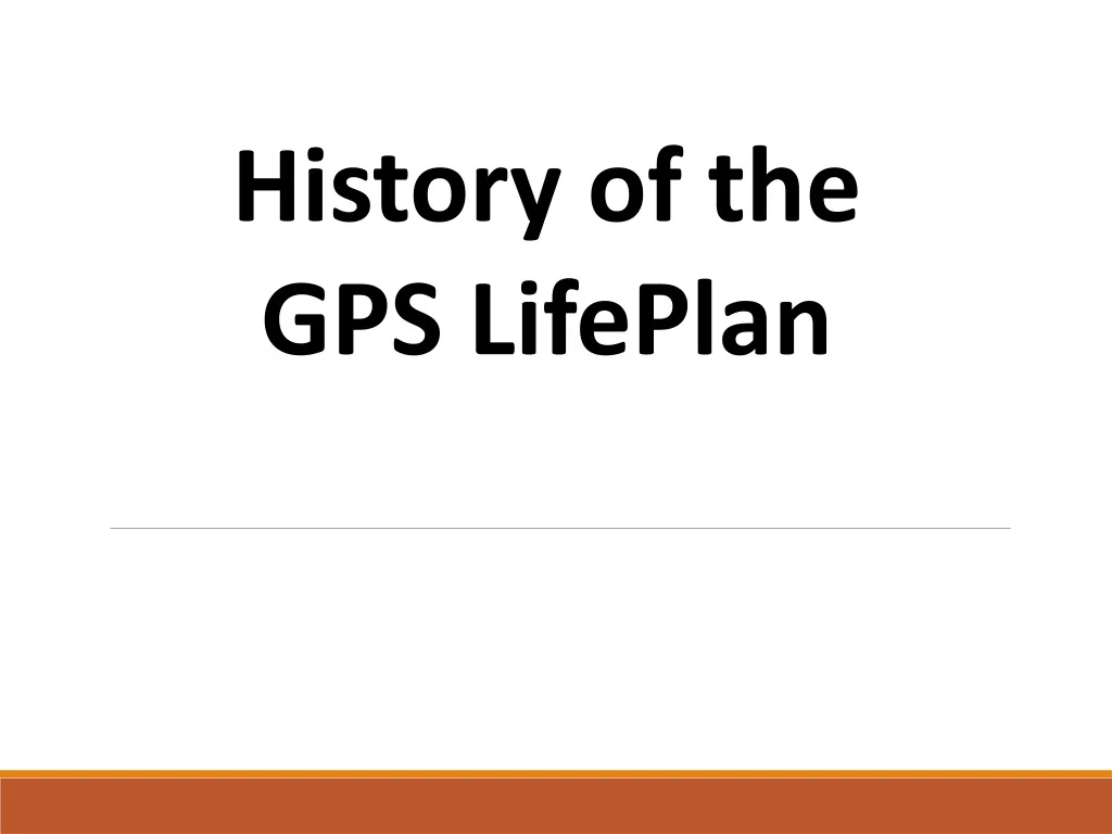 history of the gps lifeplan