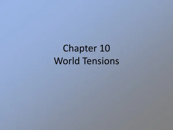 Chapter 10 World Tensions