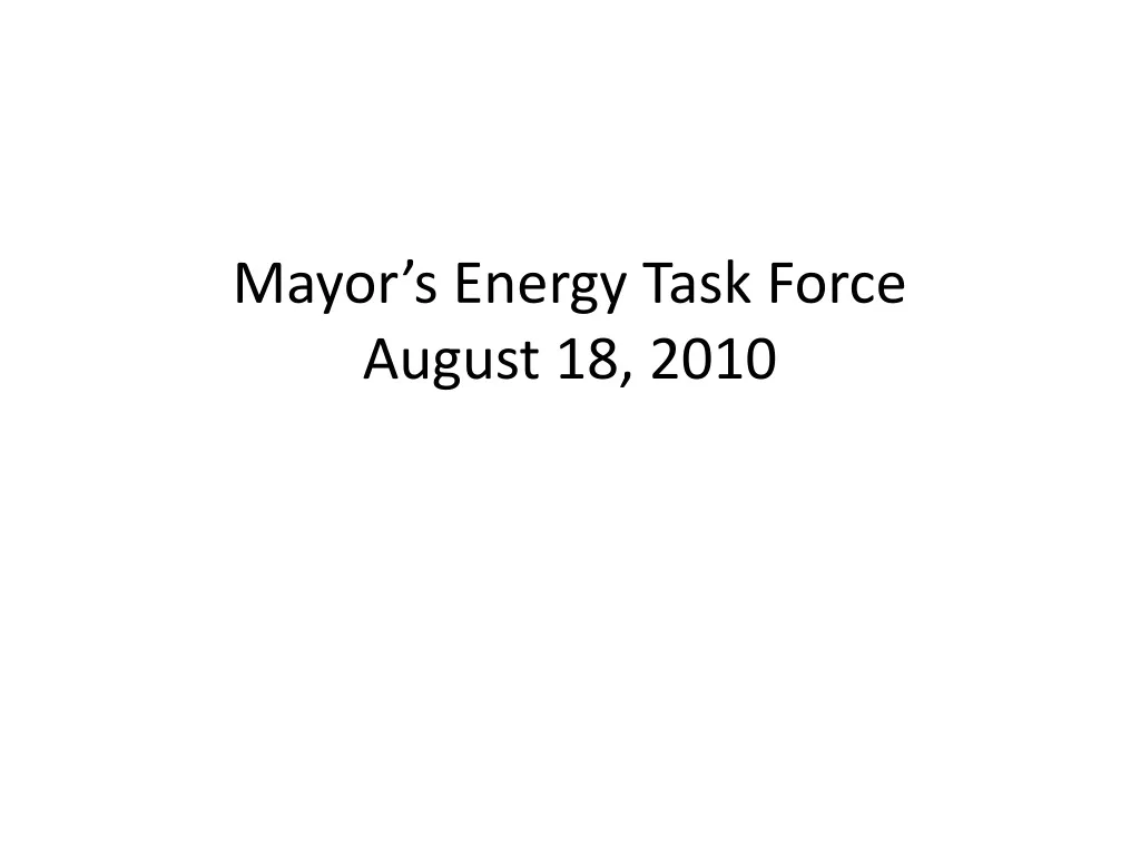 mayor s energy task force august 18 2010