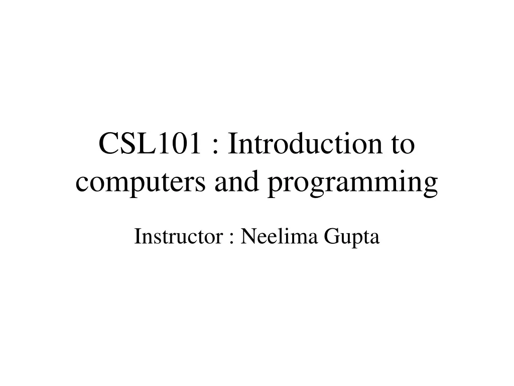 csl101 introduction to computers and programming