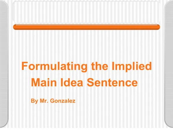 formulating the implied main idea sentence by mr. gonzalez