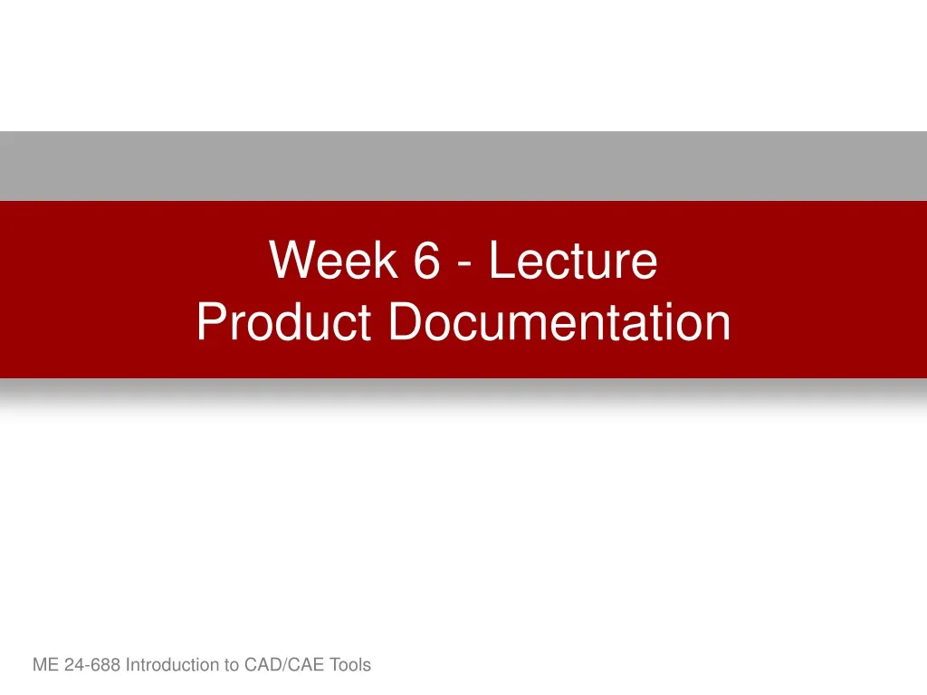 week 6 lecture product documentation