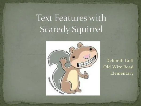 Text Features with Scaredy Squirrel