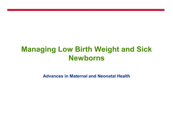 managing low birth weight and sick newborns
