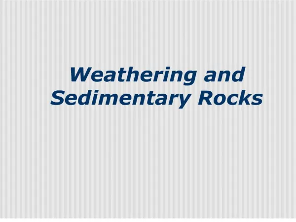 weathering and sedimentary rocks