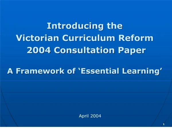 introducing the victorian curriculum reform 2004 consultation paper a framework of essential learning