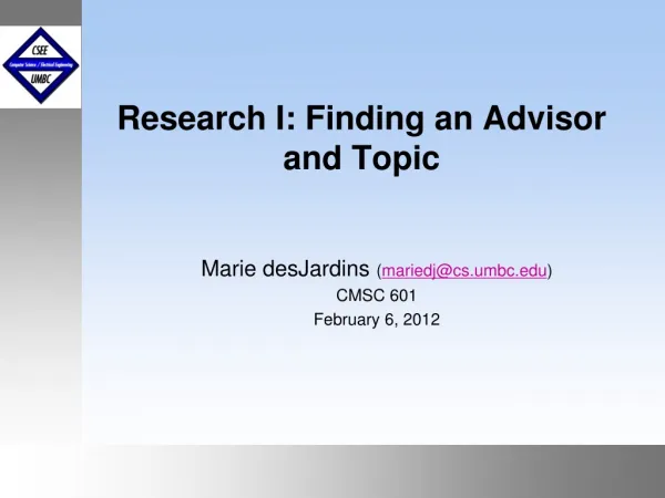 Research I: Finding an Advisor and Topic