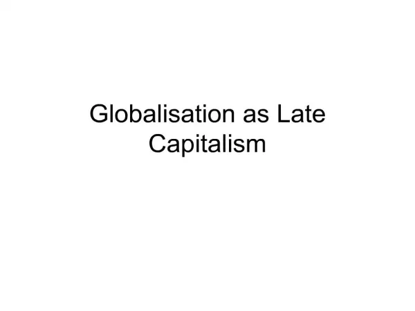 globalisation as late capitalism