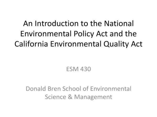 an introduction to the national environmental policy act and the california environmental quality act