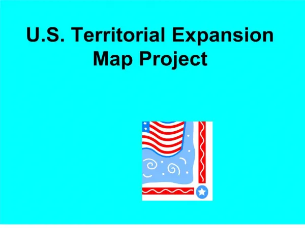 u.s. territorial expansion map project