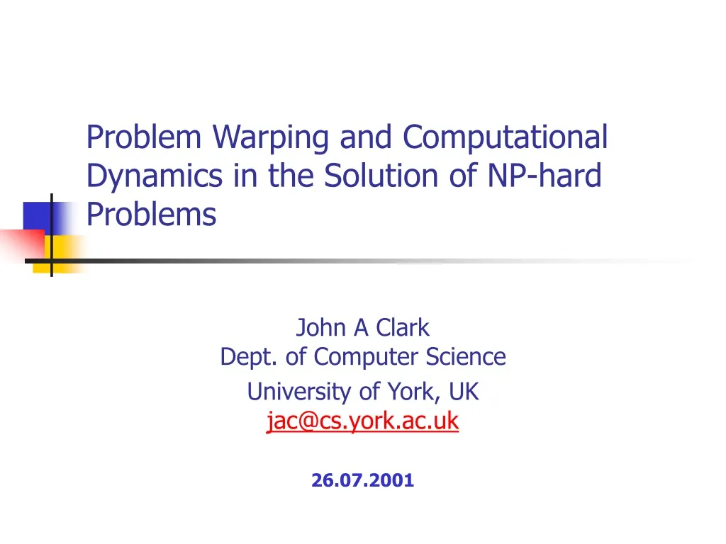 problem warping and computational dynamics in the solution of np hard problems