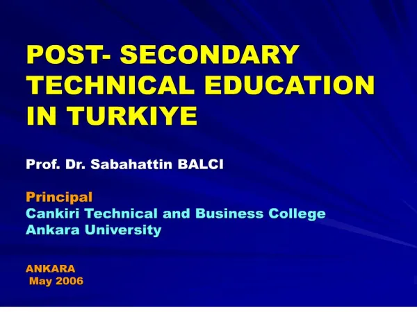 post- secondary technical education in turkiye prof. dr. sabahattin balci principal cankiri technical and business