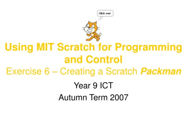 Using MIT Scratch for Programming and Control Exercise 6 – Creating a Scratch Packman