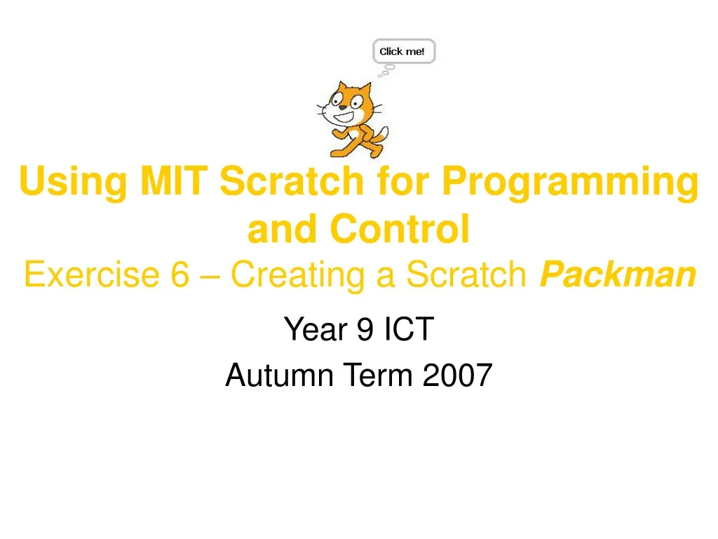 using mit scratch for programming and control exercise 6 creating a scratch packman