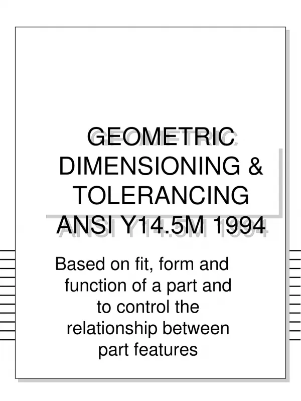 GEOMETRIC DIMENSIONING &amp; TOLERANCING ANSI Y14.5M 1994