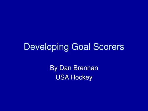 Developing Goal Scorers