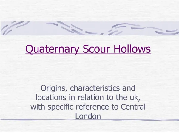 quaternary scour hollows