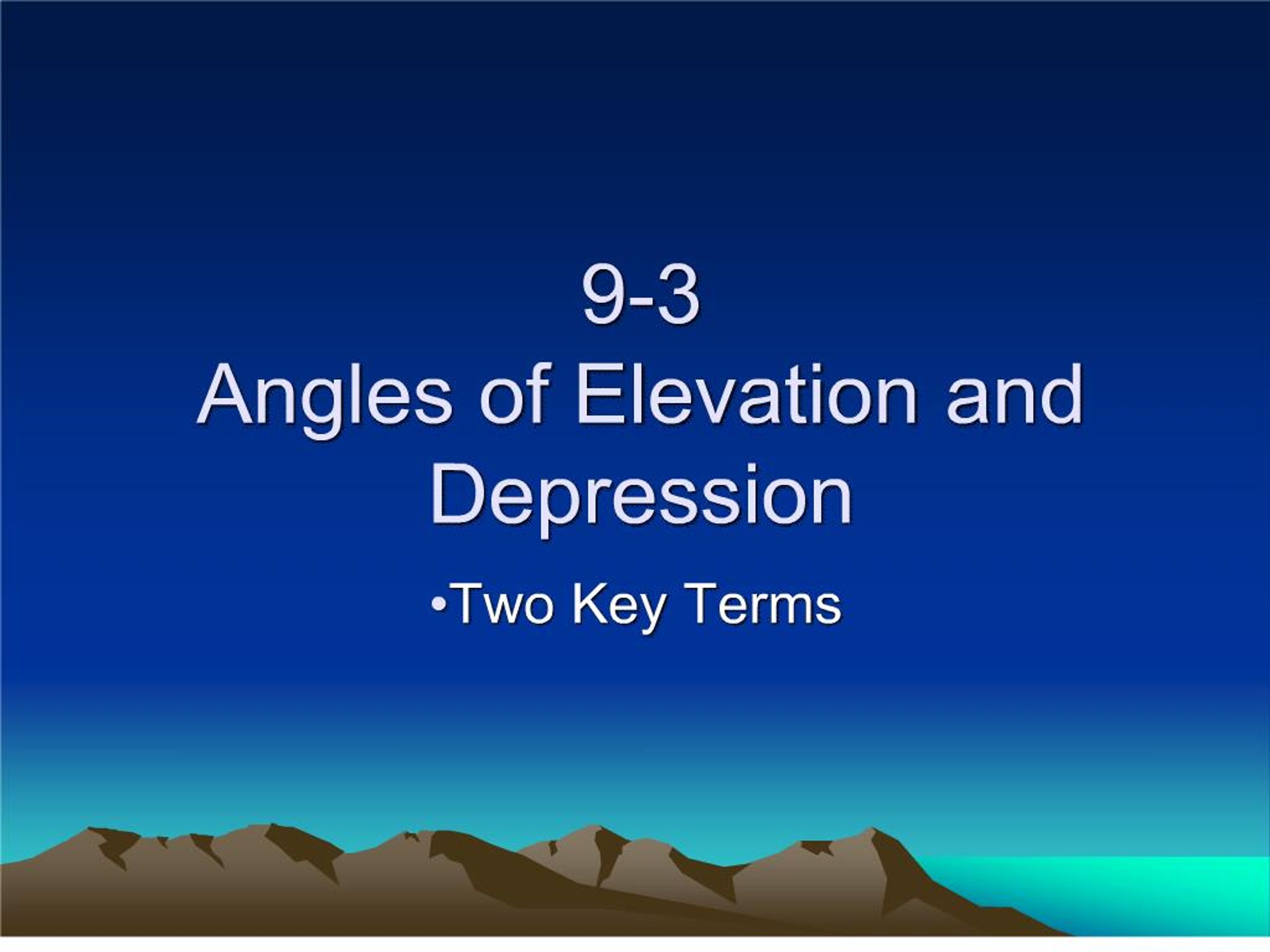 PPT - 9-3 angles of elevation and depression PowerPoint Presentation ...