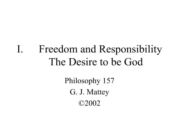 freedom and responsibility the desire to be god