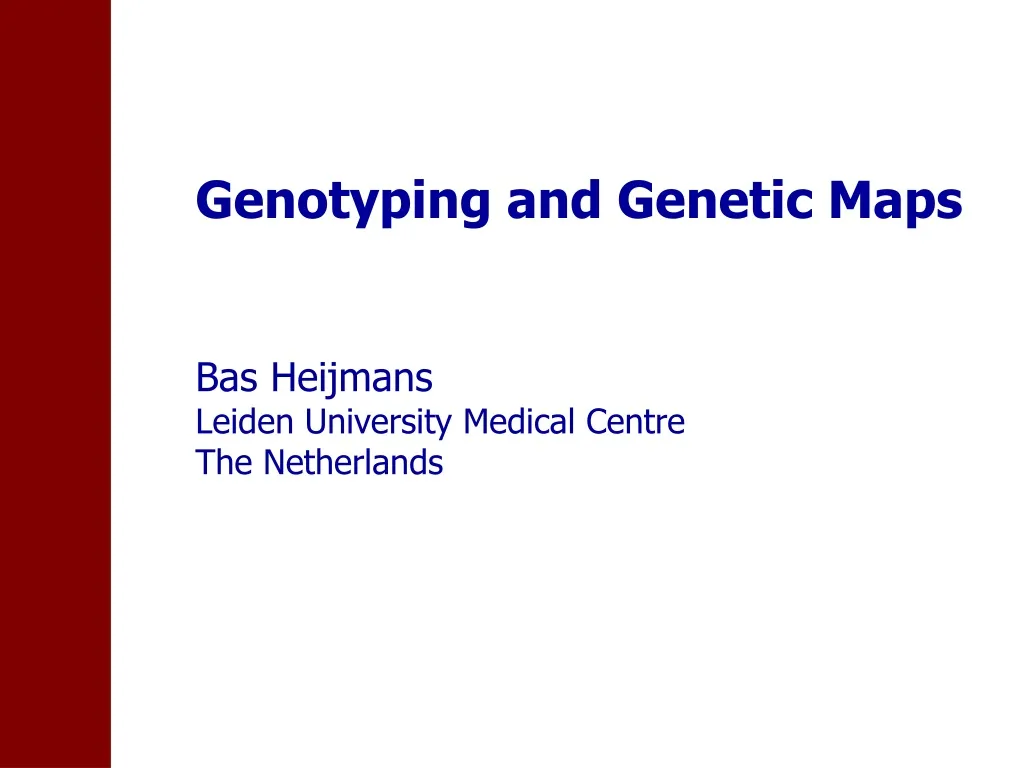 genotyping and genetic maps bas heijmans leiden