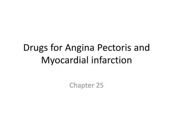 drugs for angina pectoris and myocardial infarction