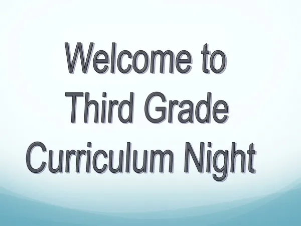Welcome to Third Grade Curriculum Night