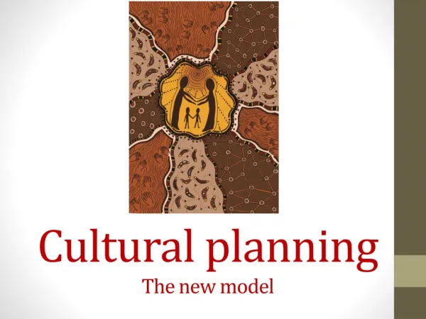 Cultural planning The new model