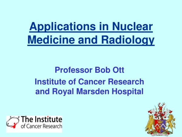 Applications in Nuclear Medicine and Radiology