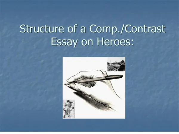 structure of a comp.contrast essay on heroes: