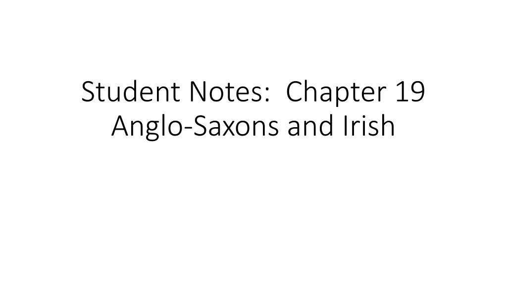 student notes chapter 19 anglo saxons and irish