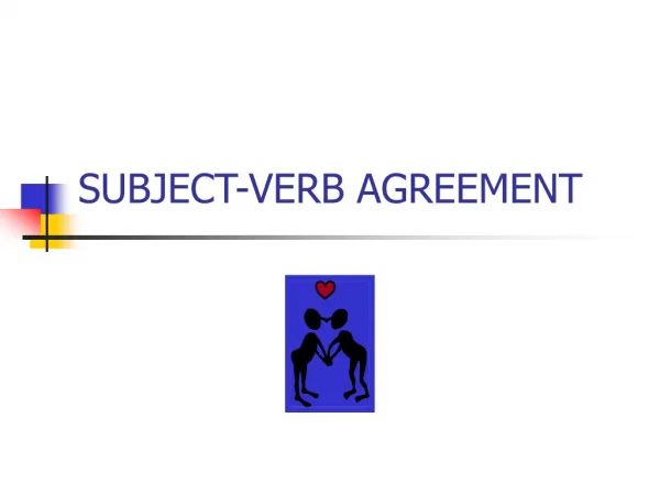 SUBJECT-VERB AGREEMENT