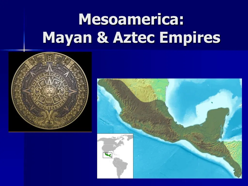mesoamerica mayan aztec empires