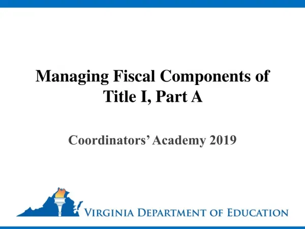 Managing Fiscal Components of Title I, Part A